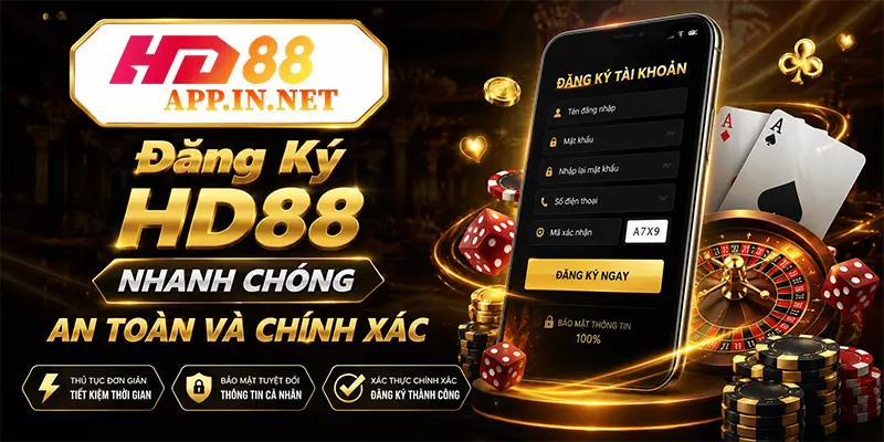 Đăng Ký HD88 Nhanh Chóng, An Toàn Và Chính Xác