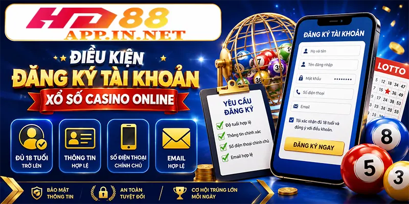 Điều kiện đăng ký tài khoản xổ số casino online