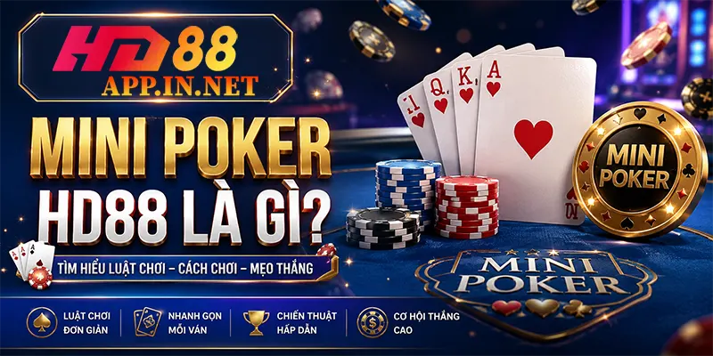 Mini Poker HD88 là gì