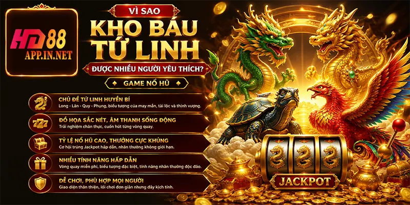 Vì sao Kho Báu Tứ Linh được nhiều người yêu thích